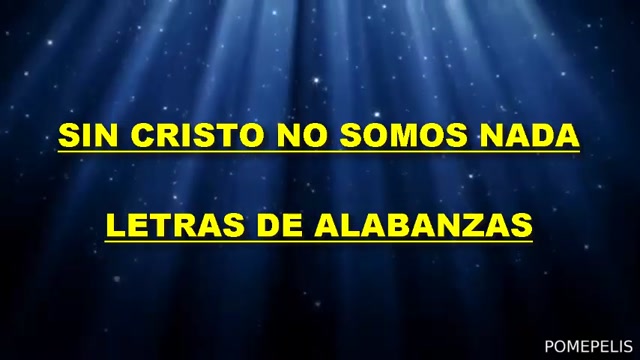 SIN CRISTO NO SOMOS NADA-LETRAS DE ALABANZAS
