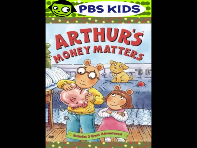 Opening & Closing to Arthur Arthur's Money Matters 2005 DVD (Paramount and PBS Home Video version) (Fanmade) (for SoundCheck, and HuskyDog88)