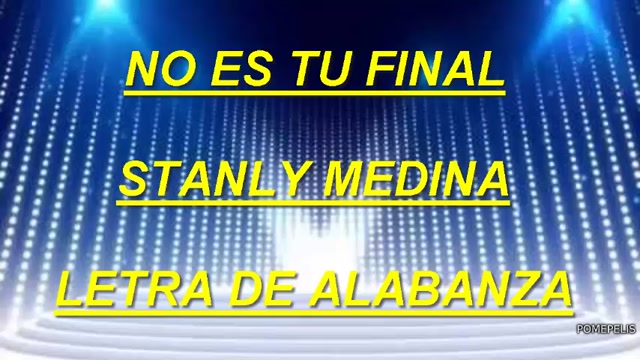 STANLY MEDINA - NO ES TU FINAL - LETRA DE ALABANZA