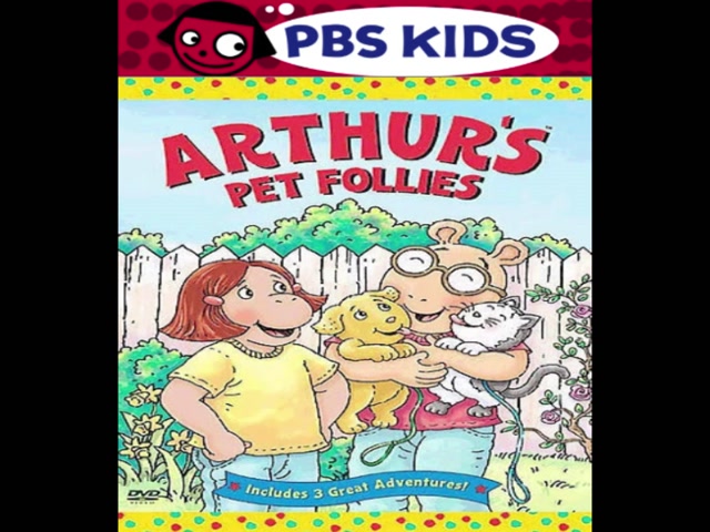 Opening & Closing to Arthur Arthur's Pet Follies 2004 DVD (WB and PBS Home Video version) (Fanmade) (for SoundCheck, and HuskyDog88)