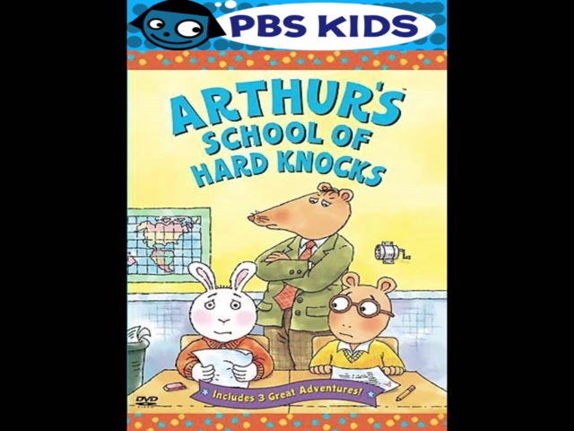 Opening & Closing to Arthur Arthur's School of Hard Knocks 2004 DVD (Paramount and PBS Home Video version) (Fanmade) (for SoundCheck, and HuskyDog88)