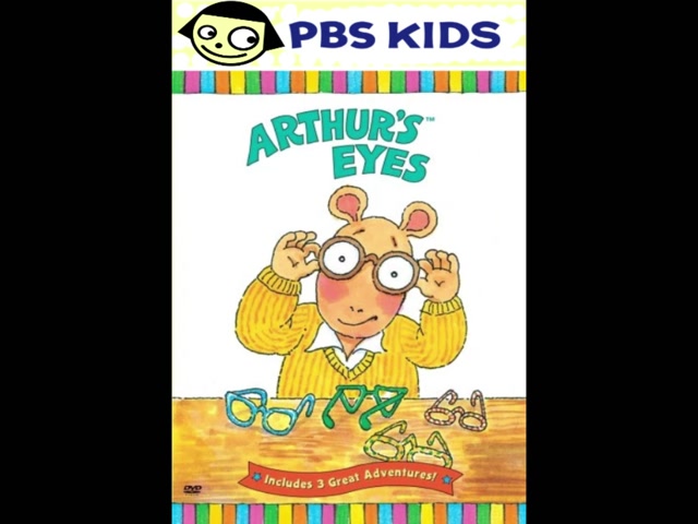 Opening & Closing to Arthur Arthur's Eyes 2004 DVD (Paramount and PBS Home Video version) (Fanmade) (for SoundCheck, and HuskyDog88)