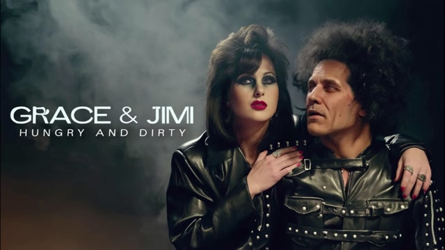 GRACE AND JIMI HUNGRY N DIRTY 