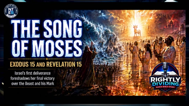 NTEB RADIO BIBLE STUDY: The Song of Moses-MAY 18 2026