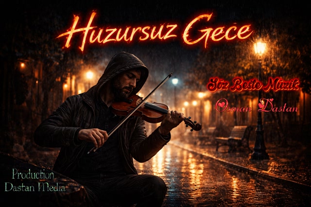 Huzursuz Gece, Söz Beste Müzik, Osman Dastan