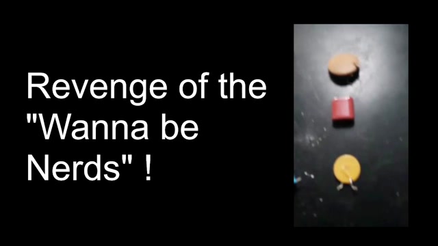 Revenge of the Wanna be nerds !